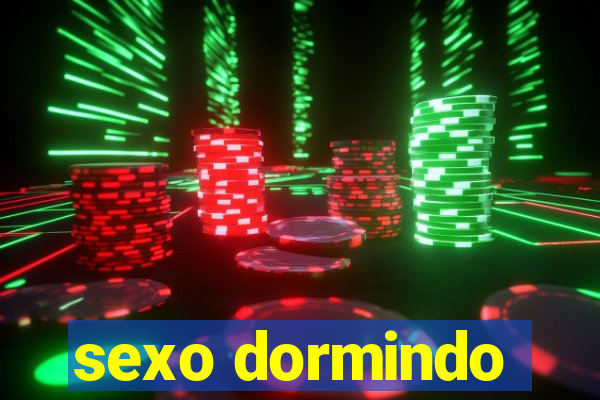 sexo dormindo